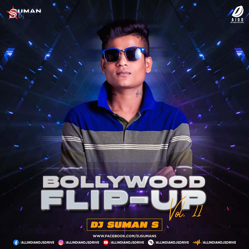 Bollywood Flip-Up Vol. 11 - DJ Suman S Album Free Download