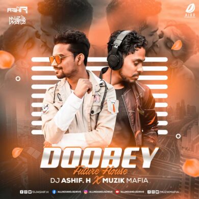 Doobey (Future House Mix) - DJ Ashif.H & Muzik Mafia