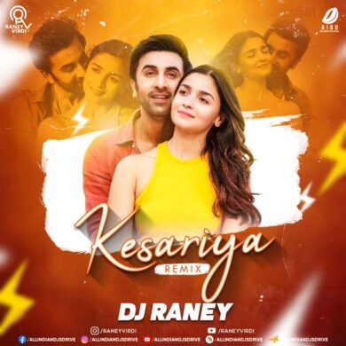 Kesariya (Remix) - DJ Raney Mp3 Song Free Download