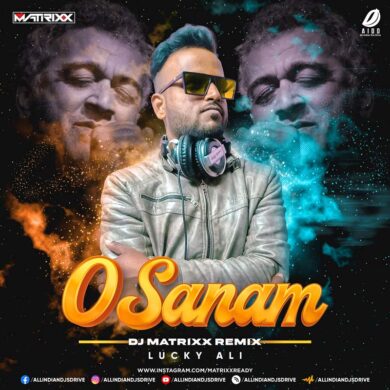 O Sanam (Remix 2022) - DJ Matrixx Mp3 Free Download