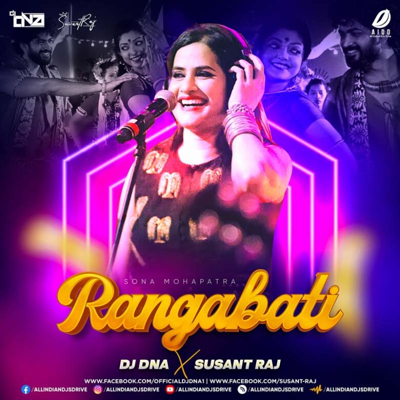Rangabati Remix (Sona Mohapatra) - DJ DNA X Susant Raj