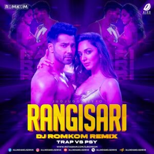 Rangisari (Trap Vs Psy Remix) - DJ ROMKOM Mp3 Download