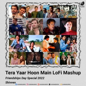 Tera Yaar Hoon Main (LoFi Mashup) - Shivven Mp3 Download
