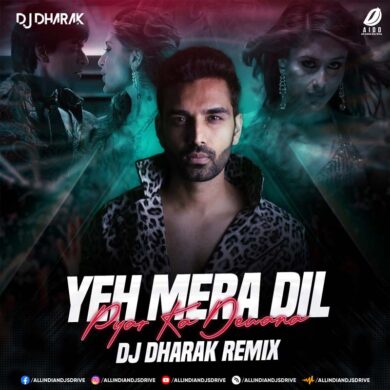 Yeh Mera Dil (Remix 2022) - DJ Dharak Mp3 Free Download