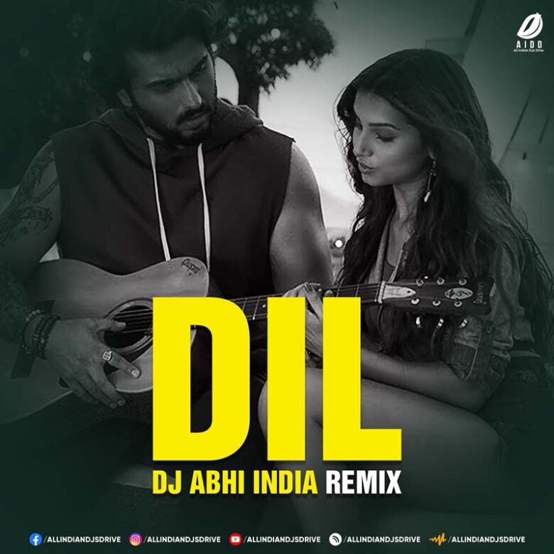 Dil Remix (Ek Villain Returns) - DJ Abhi India Dil Remix (Ek Villain Returns) - DJ Abhi India Mp3 Download