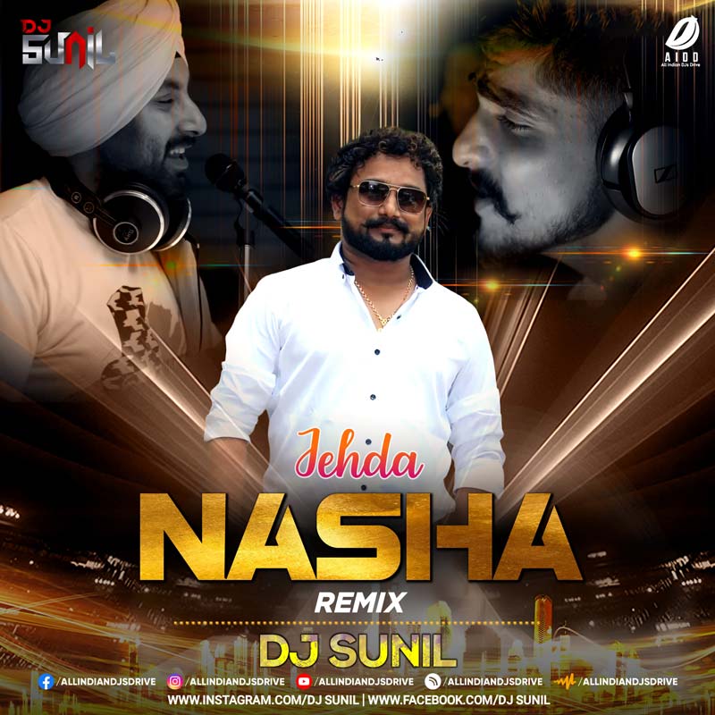 Jehda Nasha (Remix 2022) - DJ Sunil Mp3 Song Free Download