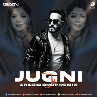 Jugni Ji 2022 (Arabic Drop Remix) - DJ Lemon Free Download