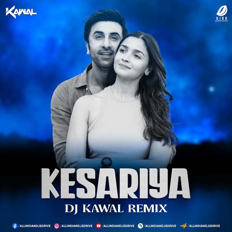 Kesariya (Remix) - DJ Kawal 2022 Mp3 Song Free Download