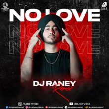No Love By Shubh (Club Mix) - DJ Raney Mp3 Free Download