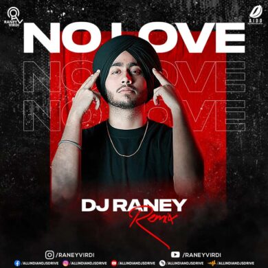 No Love By Shubh (Club Mix) - DJ Raney Mp3 Free Download