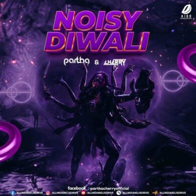 Noisy Diwali (The Album) - Partha & Cherry Mp3 Free Download