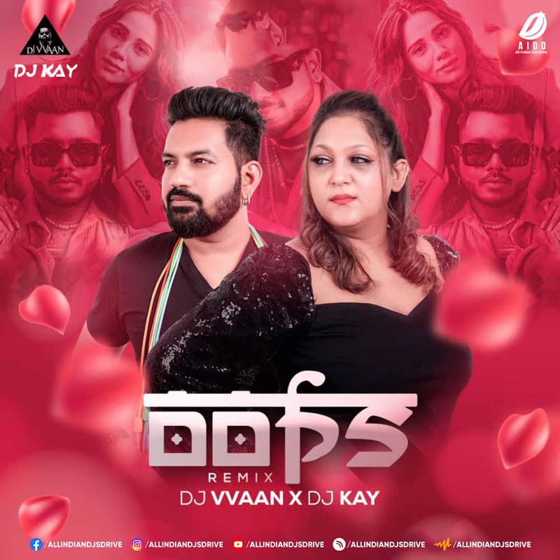 OOPS Remix - DJ Vvaan & DJ Kay Mp3 Song Free Download