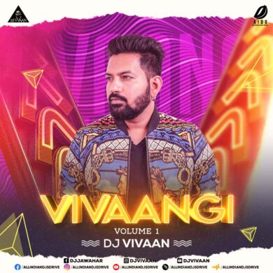 Vivaangi Vol. 1 - DJ Vivaan 2022 Album Free Download