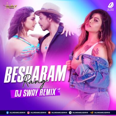 Besharam Rang (Pathaan 2023) - DJ Sway Remix [New Version]