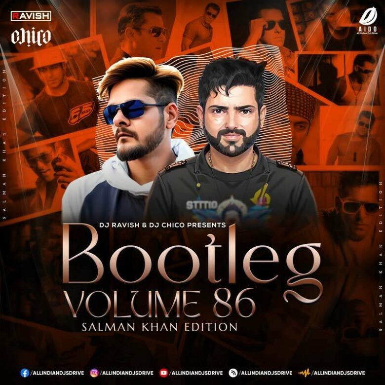Bootleg Vol. 86 - DJ Ravish & DJ Chico Bootleg Vol. 86 - DJ Ravish & DJ Chico | Salman Khan Edition