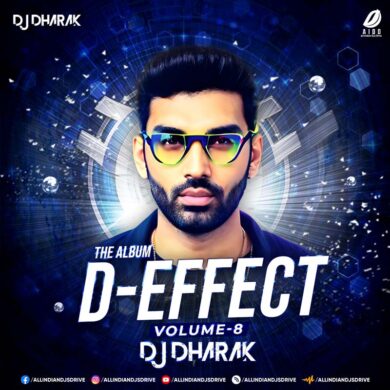 D-Effect Vol. 8 - DJ Dharak 2022 Album Free Download