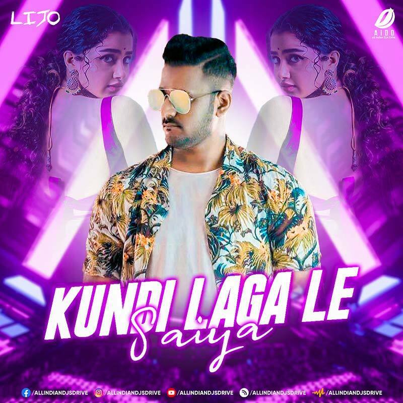 Kundi Laga Le Saiya (Remix) - DJ Lijo 2023 Song Download