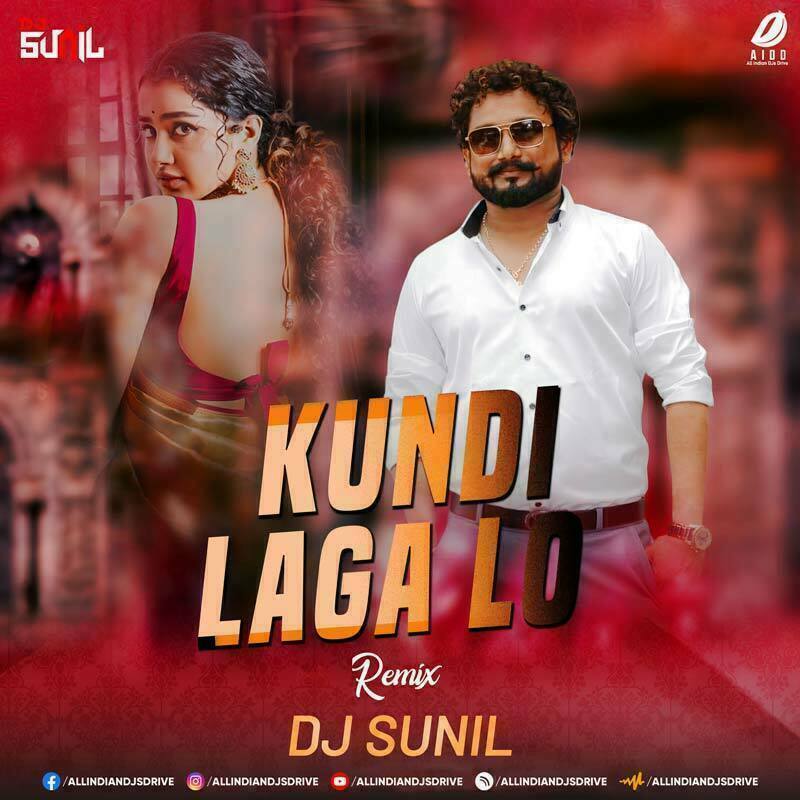 Kundi Laga Le Saiya (Remix) - DJ Sunil Mp3 Free Download