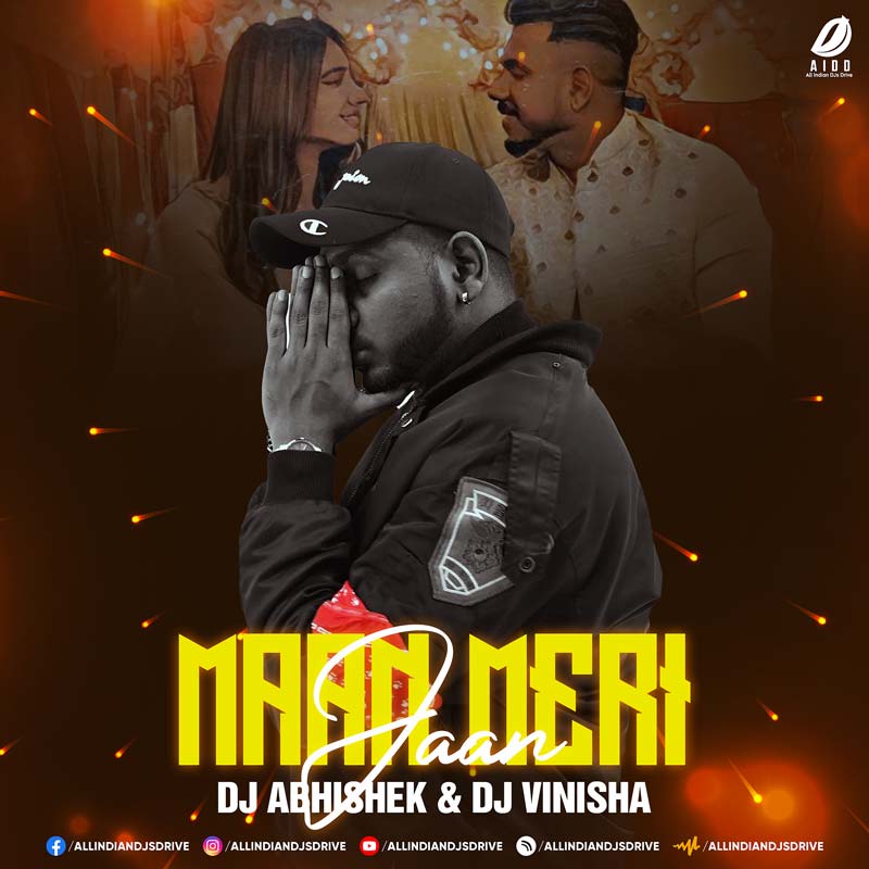 Maan Meri Jaan - KING 2022 Remix - DJ Abhishek & DJ Vinisha
