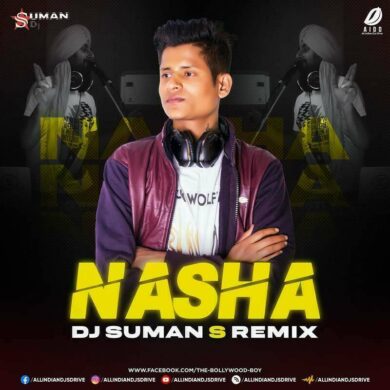 Nasha (2022 Remix) - DJ Suman S Mp3 Free Download