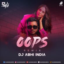 OOPS (King Mashup Remix) - DJ Abhi India 2022 Mp3 Download