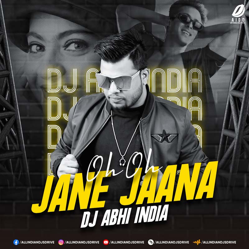 Oh Oh Jane Jaana (Remix) - DJ Abhi India Mp3 Free Download