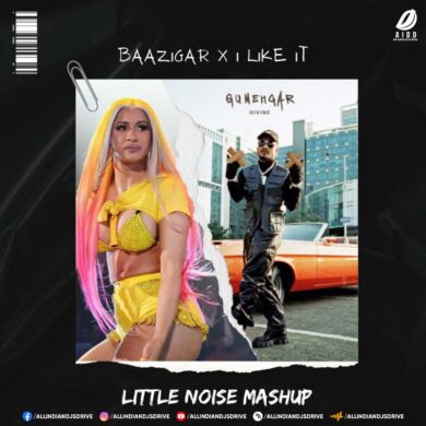 Baazigar X I Like It (Mashup) - Little Noise Mp3 Download