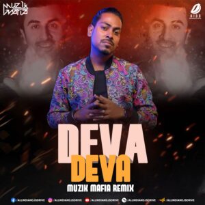 Deva Deva (Brahmastra) - Muzik Mafia Remix Deva Deva (Brahmastra) - Muzik Mafia Remix Mp3 Download