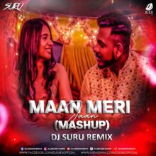Maan Meri Jaan (Mashup Remix) - DJ Suru Mp3 Free Download