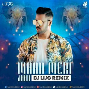 Maan Meri Jaan (Remix 2023) - DJ Lijo Maan Meri Jaan (KING Remix 2023) - DJ Lijo Mp3 Download