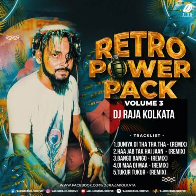Retro PowerPack Vol. 3 - DJ Raja Kolkata Album Free Download