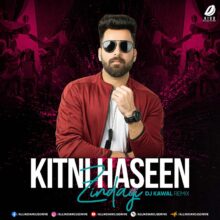 Kitni Haseen Zindagi (Lucky Ali Remix) - DJ Kawal [NEW]