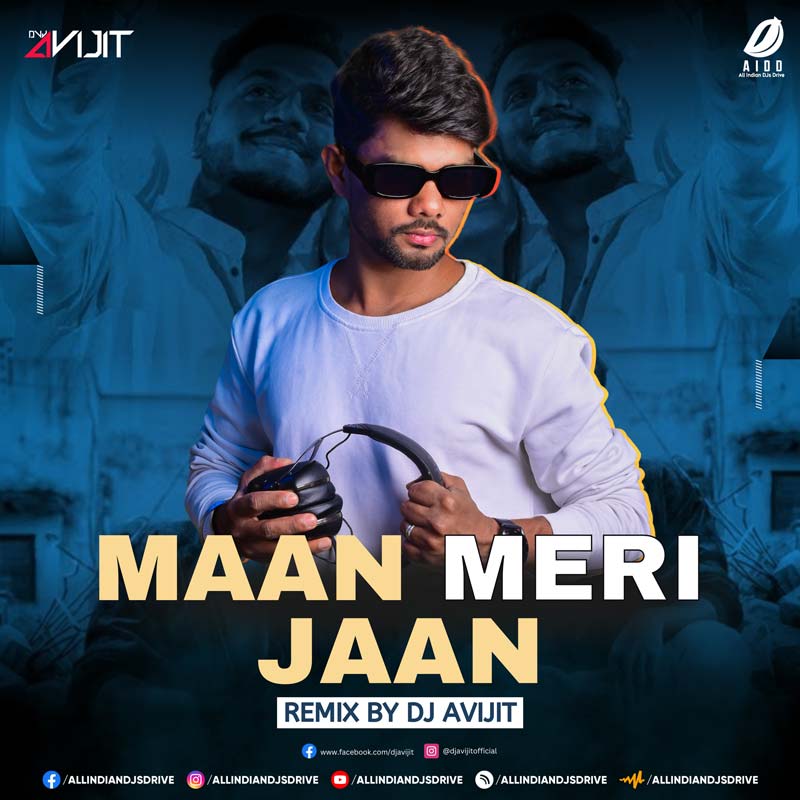 Maan Meri Jaan (KING Remix) - DJ AVIJIT Mp3 Free Download