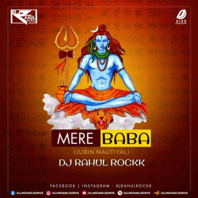 Mere Baba (2023 Remix) - DJ Rahul Rockk Free Mp3 Download