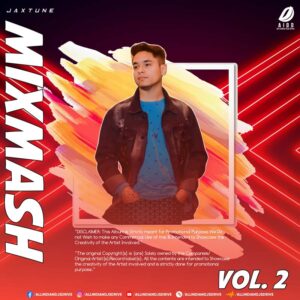 Mixmash Vol. 2 (2023) - JaxTune Album Song Free Download