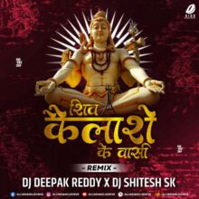 Shiv Kailasho Ke Vasi Remix - DJ Deepak Reddy & DJ Shitesh
