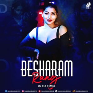 Besharam Rang (Future House Remix) - DJ Rix Mp3 Download