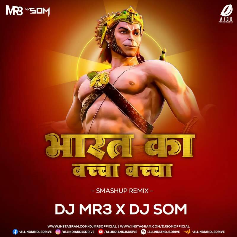 Bharat Ka Baccha Baccha (Smashup 2023) - DJ MR3 & DJ SOM