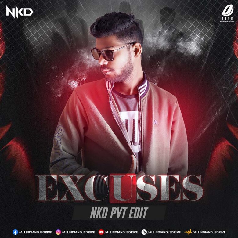 Excuses - AP Dhillon (Pvt Edit) - Nkd Mp3 Song Free Download