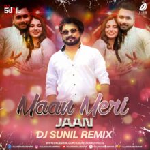 Maan Meri Jaan - King (Remix) - DJ Sunil Mp3 Song Download