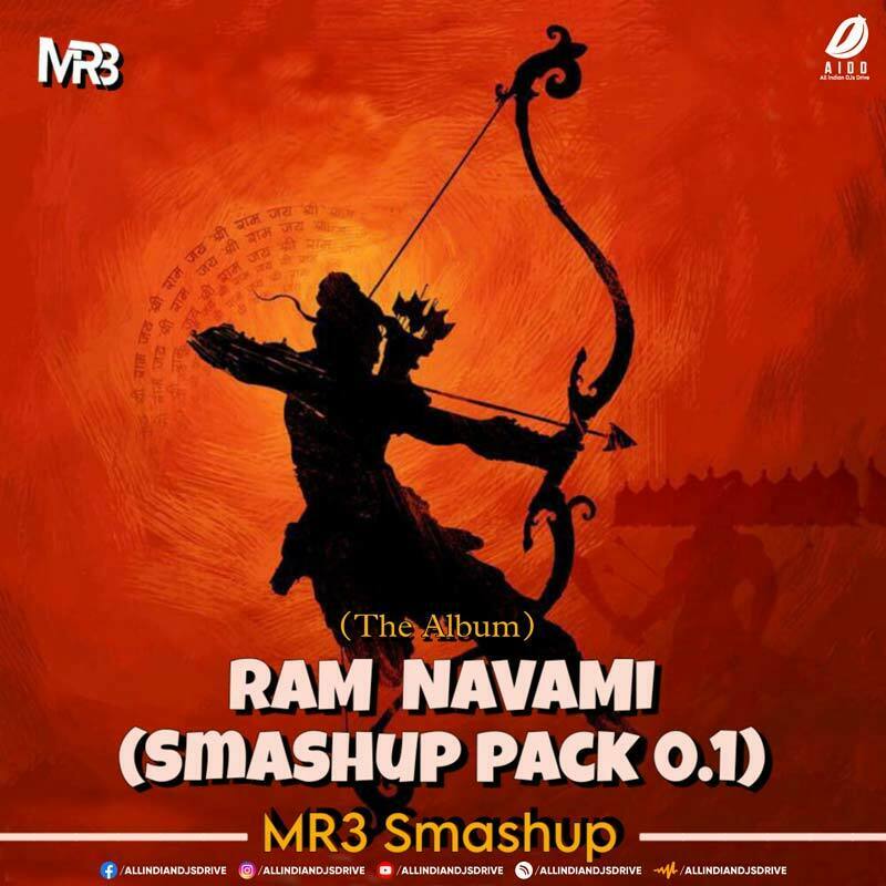 Ram Navami Smashup Pack 0.1 - DJ MR3 [The Album 2023]