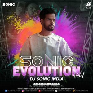 Sonic Evolution Vol. 1 - DJ Sonic India Sonic Evolution Vol. 1 (The Album 2023) - DJ Sonic India