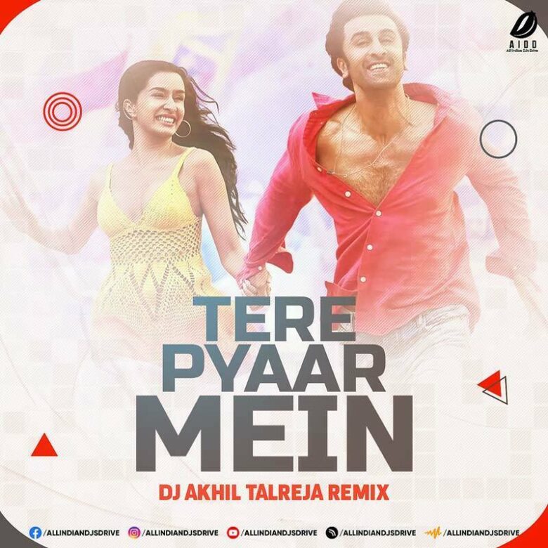 Tere Pyaar Mein (Remix) - DJ Akhil Talreja Mp3 Free Download