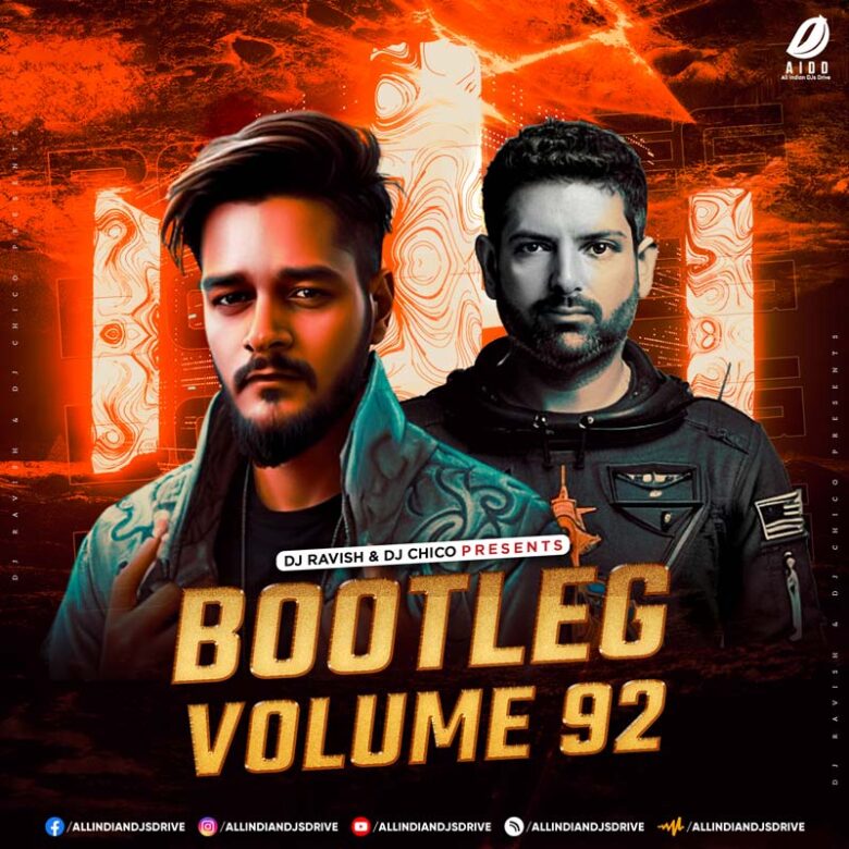 Bootleg Vol. 92 - DJ Ravish & DJ Chico [2023 New Album]