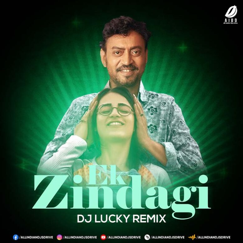 Ek Zindagi (Angrezi Medium Remix) - DJ Lucky Ek Zindagi (Angrezi Medium Remix) - DJ Lucky Mp3 Download