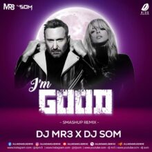 I'm Good - Blue (Smashup) - DJ MR3 & DJ SOM Mp3 Download