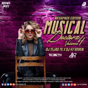 Musical Doctorz Vol. 4 - DJ Tejas TK & DJ H7 Seven Musical Doctorz Vol. 4 - DJ Tejas TK & DJ H7 Seven