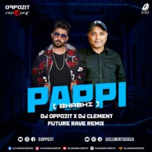 Pappi (Future Rave Remix 2023) - DJ Oppozit & DJ Clement