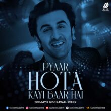 Pyaar Hota Kayi Baar Hai (Remix) - Deejay K & DJ Kawal