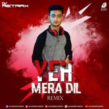 Yeh Mera Dil (Remix) - DJ Retrax Mp3 Song Free Download